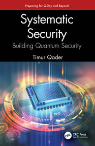 Systematic Security: Building Quantum Security (Preparing for Q-Day and Beyond) by Timur Qader, 9781041166641