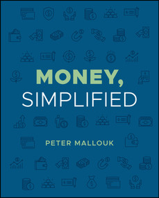 Money, Simplified by Peter Mallouk, 9781394383283
