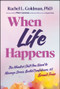 When Life Happens: The Mindset Shift You Need to Manage Stress, Build Confidence, and Break Free by Rachel L. Goldman, 9781394358564