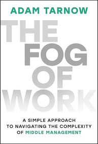 The Fog of Work by Adam Tarnow, 9781394368136