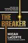 The Breaker (How Men Can Overcome Shame and Live in True Freedom) by Micah LaCerte, Diana Chaloux-LaCerte, 9781637634882