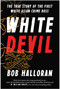 White Devil (The True Story of the First White Asian Crime Boss) - 9781637748725 by Bob Halloran, 9781637748725