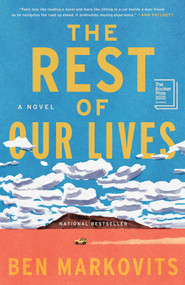 The Rest of Our Lives (A Novel) by Ben Markovits, 9781668231562