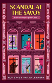 Scandal at the Savoy (A Priscilla Tempest Mystery, Book 2) - 9781771624527 by Ron Base, Prudence Emery, 9781771624527