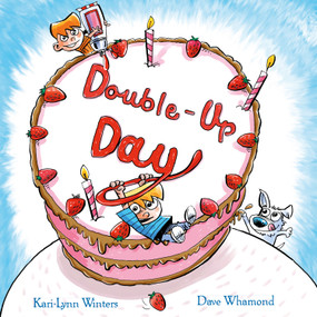 Double-Up Day! by Kari-Lynn Winters, Dave Whamond, 9781772783612