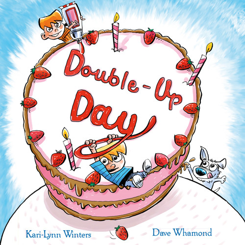 Double-Up Day! by Kari-Lynn Winters, Dave Whamond, 9781772783612