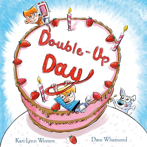 Double-Up Day! by Kari-Lynn Winters, Dave Whamond, 9781772783612