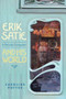 Erik Satie (A Parisian Composer and his World) - 9781837653201 by Caroline Potter, 9781837653201