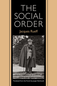 The Social Order by Jacques Rueff, Jurgen Reinhoudt, 9780865979369