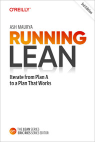Running Lean (Iterate from Plan A to a Plan That Works) by Ash Maurya, 9798341664173