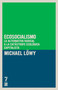 Ecosocialismo (La alternativa radical a la catástrofe ecológica capitalista) (Spanish Edition) by Michael Löwy, 9781925019186