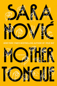 Mother Tongue (A Memoir) by Sara Novic, 9780593241530
