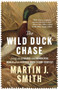 The Wild Duck Chase (Inside the Strange and Wonderful World of the Federal Duck Stamp Contest) - 9798337202136 by Martin J. Smith, 9798337202136
