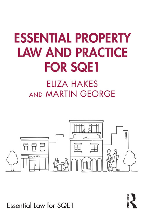 Essential Property Law and Practice for SQE1 by Eliza Hakes, Martin George, 9781032711447