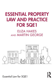 Essential Property Law and Practice for SQE1 by Eliza Hakes, Martin George, 9781032711447