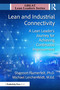 Lean and Industrial Connectivity (A Lean Leader's Journey for Achieving Continuous Improvement) by Shannon Flumerfelt, PhD, Michael Lerchenfeldt, Ed.D., 9781041118138