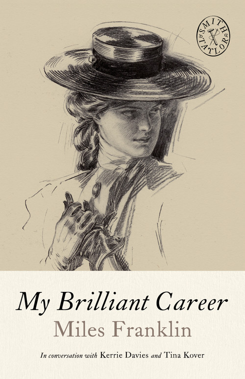 My Brilliant Career by Miles Franklin, Kerrie Davies, Tina Kover, Allison Miriam Smith, Brandon Taylor, 9781961884755