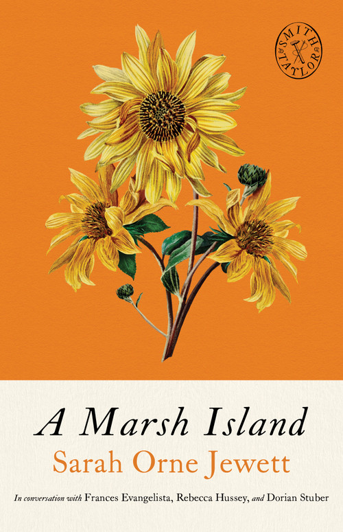 A Marsh Island by Sarah Orne Jewett, Dorian Stuber, Rebecca Hussey, Francis Evangelista, Allison Miriam Smith, Brandon Taylor, 9781961884854