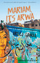 Mariam, It's Arwa (A Novel) by Areej Gamal, Addie Leak, 9781649035134