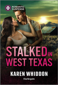 Stalked in West Texas by Karen Whiddon, 9781335471932