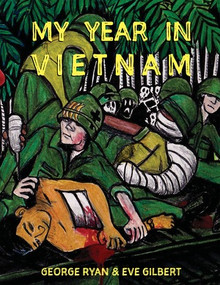 My Year in Vietnam by George Ryan, Eve Gilbert, 9798875000133
