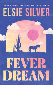 Fever Dream (A Novel) - 9781668099575 by Elsie Silver, 9781668099575