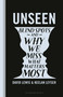 Unseen (Blind spots and why we miss what matters most) by David Lewis, Keelan Leyser, 9781399422383