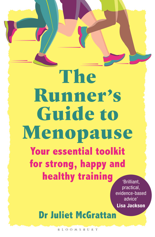 The Runner's Guide to Menopause (Your essential toolkit for strong, happy and healthy training) by Juliet McGrattan, 9781399423854