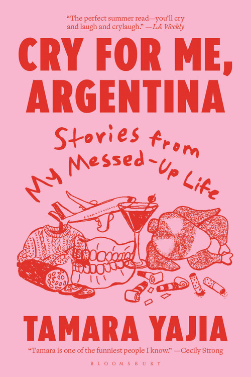 Cry for Me, Argentina (Stories From My Messed-Up Life) - 9781639739332 by Tamara Yajia, 9781639739332