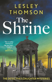 The Shrine (the brand new Detective's Daughter mystery) by Lesley Thomson, 9781035920242