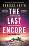 The Last Encore (A gripping, claustrophobic Australian thriller with a killer twist) by Rebecca Heath, 9781035914319