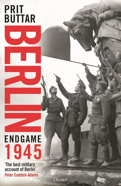 Berlin (Endgame 1945) by Prit Buttar, 9781472869661