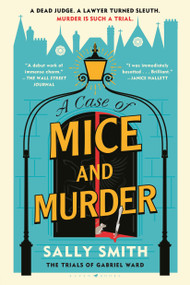 A Case of Mice and Murder (The Trials of Gabriel Ward) - 9781639739356 by Sally Smith