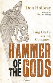 Hammer of the Gods (King Olaf's Viking Conquest) by Don Hollway, 9781472871589