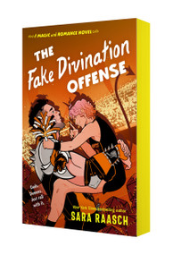 The Fake Divination Offense (A Magic & Romance Novel) by Sara Raasch, 9781250428790