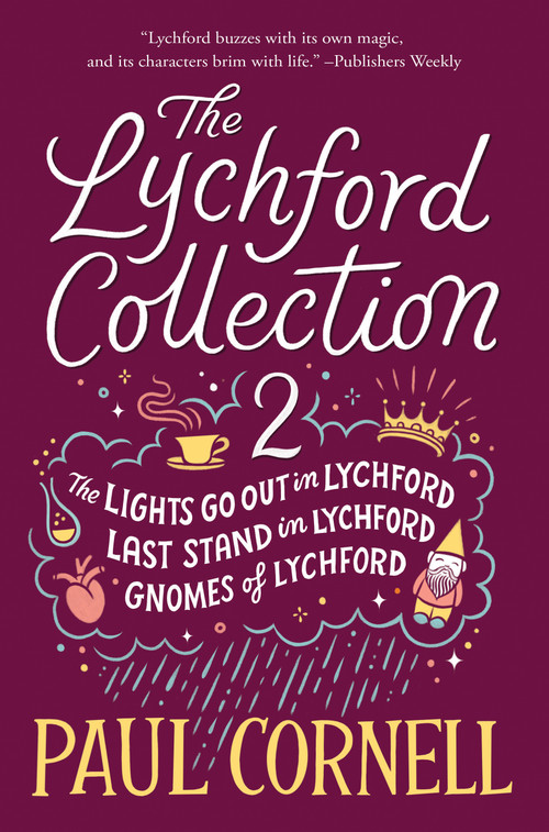 The Lychford Collection 2 (The Lights Go Out in Lychford, Last Stand in Lychford, Gnomes of Lychford) by Paul Cornell, 9781250394026