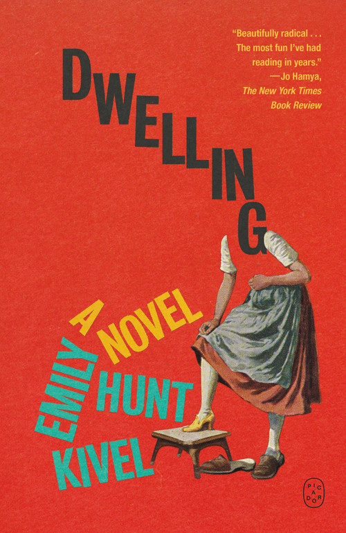 Dwelling (A Novel) - 9781250437815 by Emily Hunt Kivel