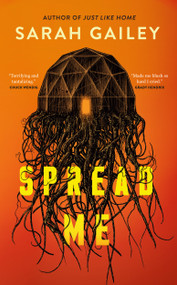 Spread Me - 9781250445742 by Sarah Gailey, 9781250445742