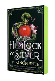 Hemlock & Silver - 9781250342058 by T. Kingfisher, 9781250342058