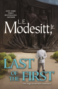 Last of the First by L. E. Modesitt, Jr., 9781250349057