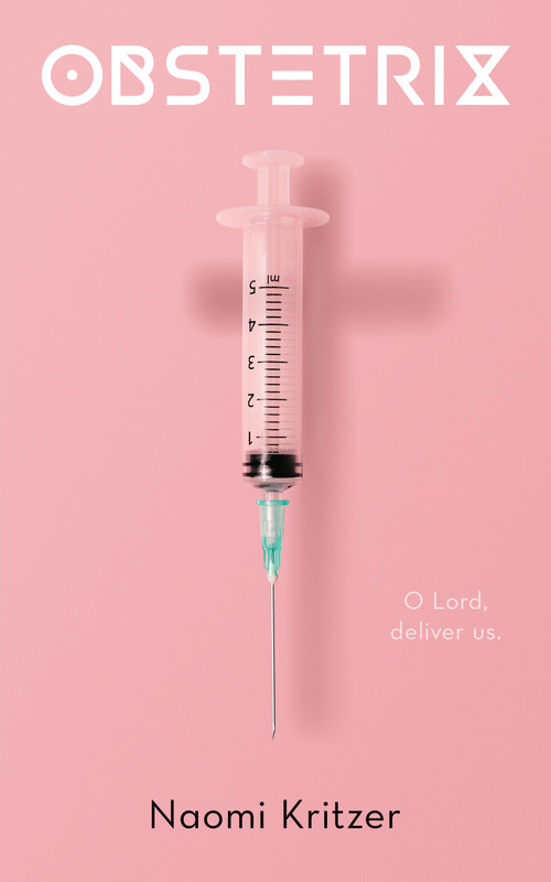 Obstetrix by Naomi Kritzer, 9781250423375