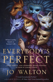 Everybody's Perfect by Jo Walton, 9781250314055
