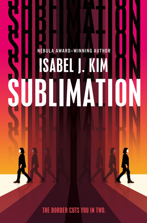 Sublimation by Isabel J. Kim, 9781250376794