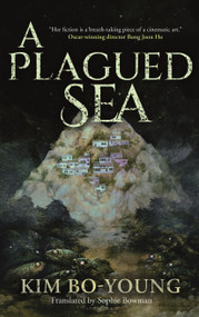 A Plagued Sea by Kim Bo-Young, Sophie Bowman, 9781250380753