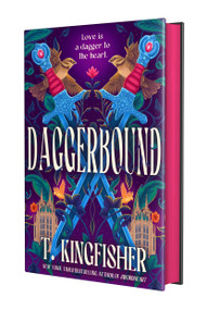 Daggerbound by T. Kingfisher, 9781250400086