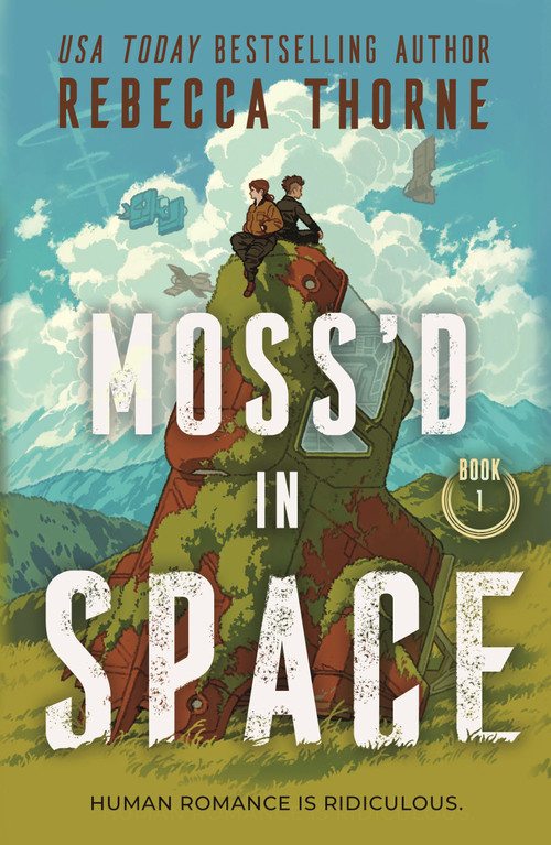 Moss'd in Space by Rebecca Thorne, 9781250414144