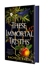 These Immortal Truths by Rachelle Raeta, 9781250419460