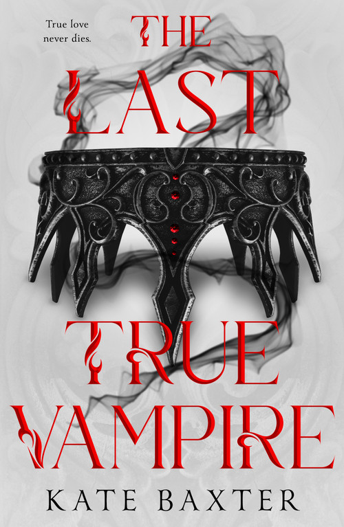 The Last True Vampire by Kate Baxter, 9781250441171