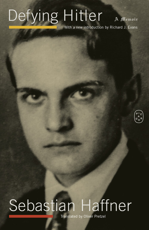 Defying Hitler (A Memoir) - 9781250441218 by Sebastian Haffner, Oliver Pretzel, Richard J. Evans