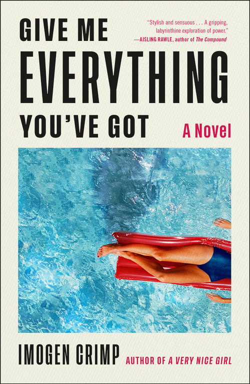 Give Me Everything You've Got (A Novel) by Imogen Crimp, 9781250792792